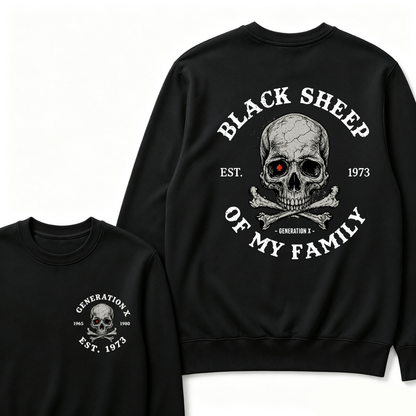 Custom Your Year Black Sheep Of My Family Generation X EST.Year Sweatshirts