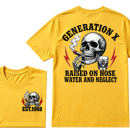 Generation X EST.Year Raised On Hose Water And Neglect T-shirt