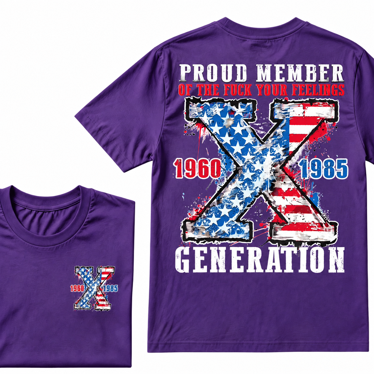 Proud Member Of Your Feelings Generation 1965-1980 Printing T-shirt
