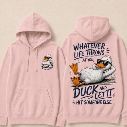 Whatever Life Throws at You – Duck It Hoodie