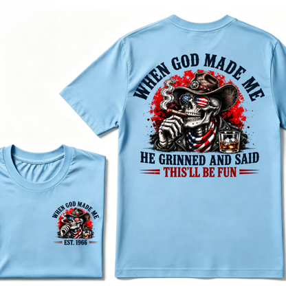 When God Made Me He Grinned And Said This'll Be Fun EST.Year Cowboy Skull USA Flag T-Shirt