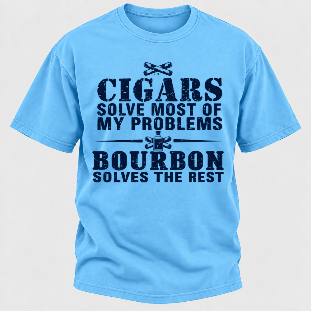 Cigars Solve Most Of My Problems Bourbon / Whiskey Does The Rest T-shirt