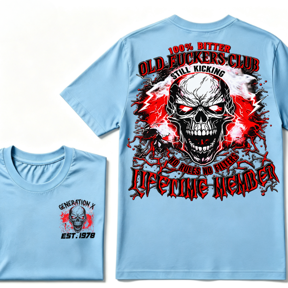 Generation X Skull Graphic Tee – 100% Bitter Old Fuckers Club Lifetime Member T-Shirt