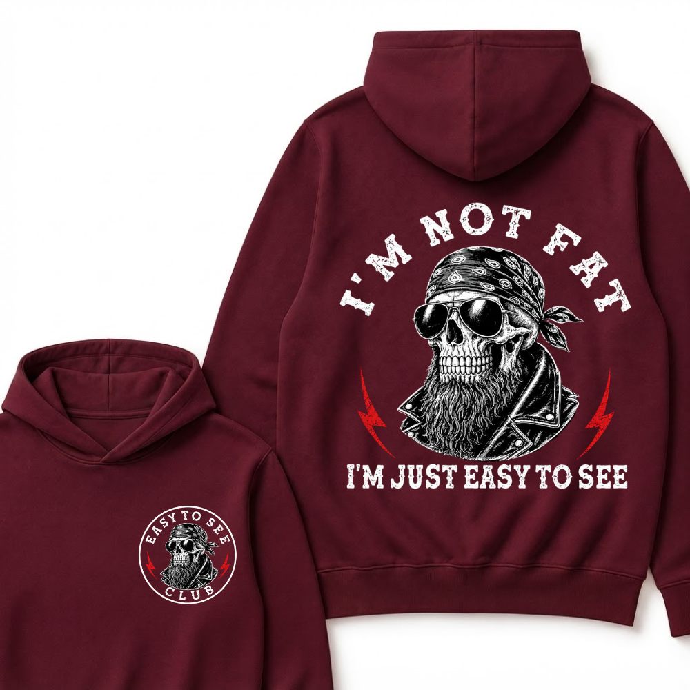 I'm Not Fat I'm Just Easy To See Funny  Hoodie