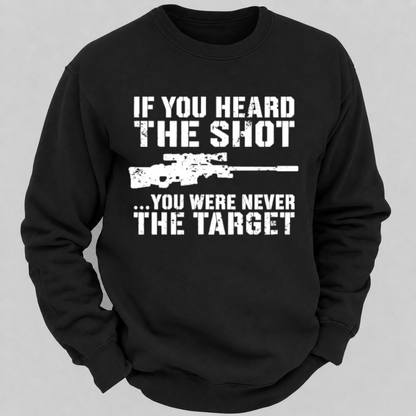 If You Heard The Shot... You Were Never The Target – Vintage Sniper Rifle Sweatshirts
