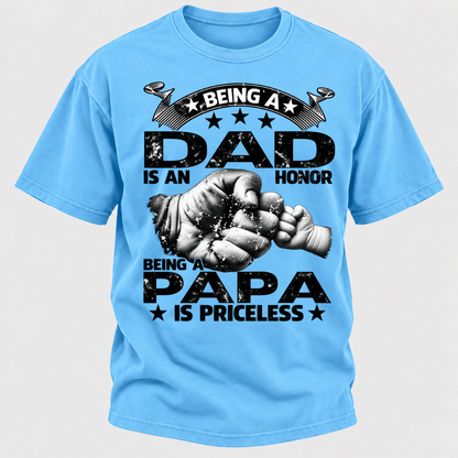 Being A Dad Is An Honor Being A Papa Is Priceless T-Shirt