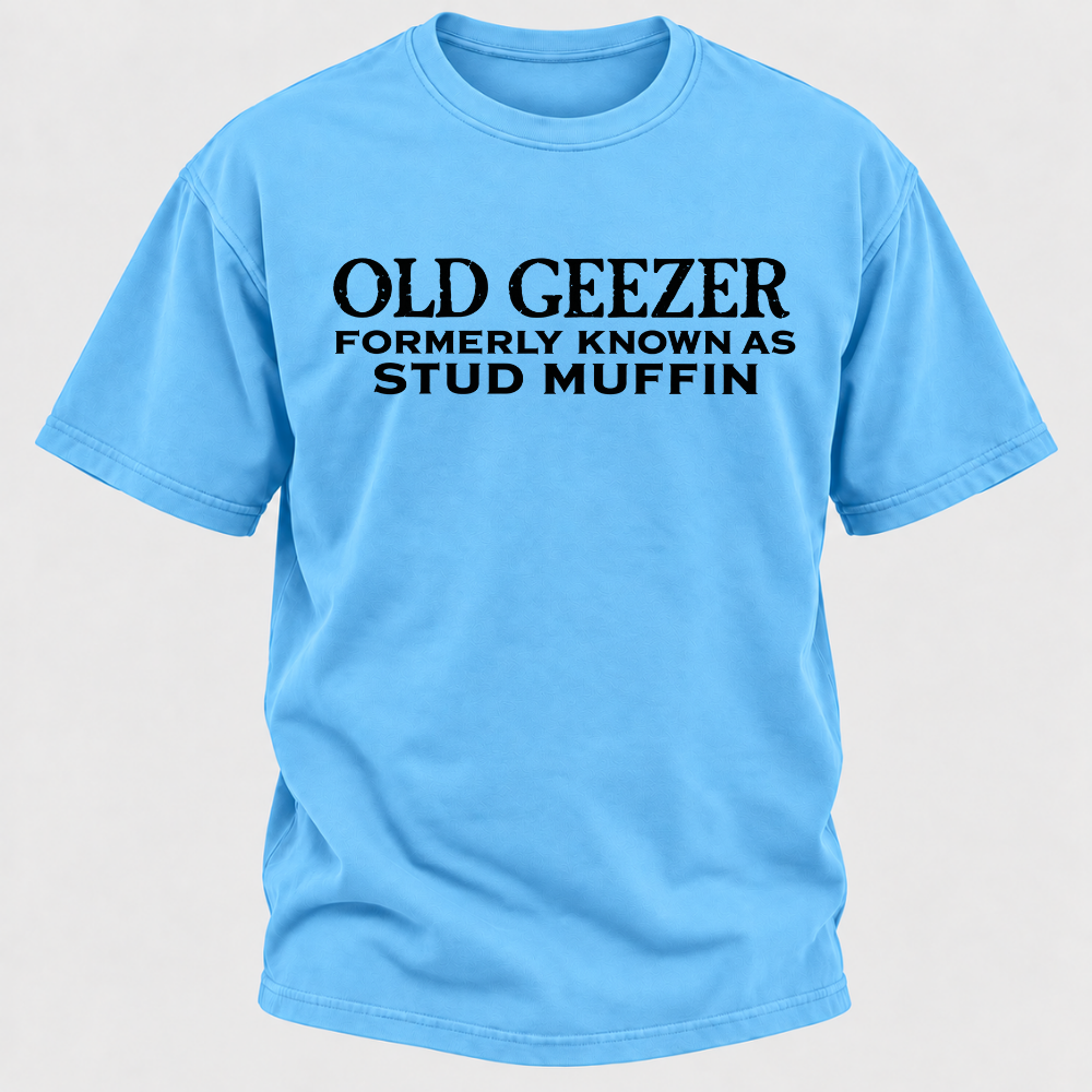 Men's Old Geezer Formerly Known As Stud Muffin T-shirt