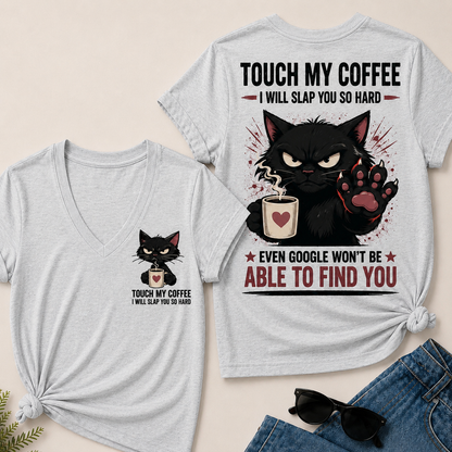 Touch My Coffee I Will Slap You So Hard™ Funny Cat Coffee T-Shirt For Women – Cute Black Cat Lover Graphic V-Neck Tee