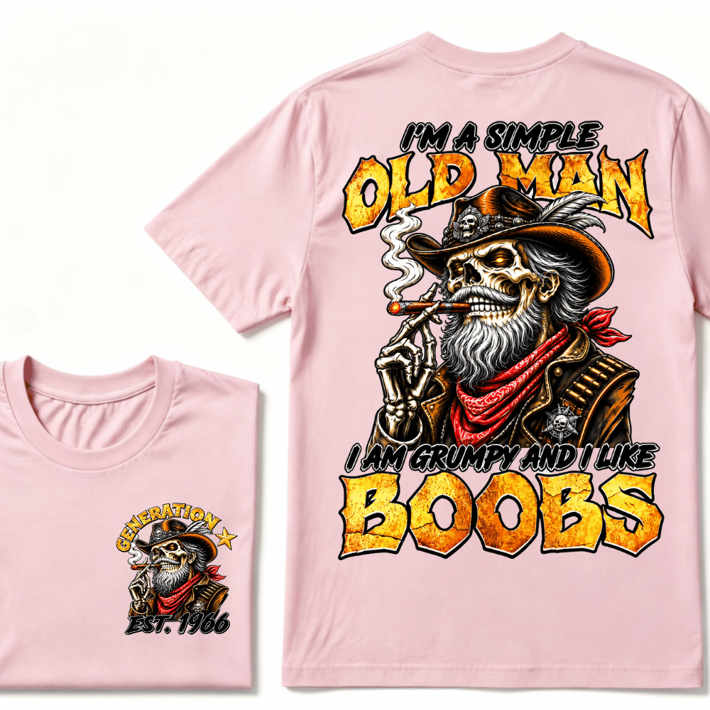 Custom Year I'm A Simple Old I Am Grumpy And I Like Boobs Generation EST.Year T-Shirt