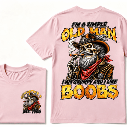 Custom Year I'm A Simple Old I Am Grumpy And I Like Boobs Generation EST.Year T-Shirt