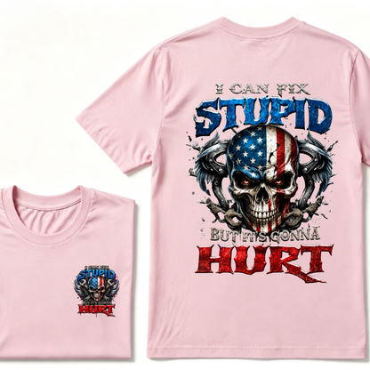 I Can Fix Stupid But It's Gonna Hurt American Flag Skull Front Back Print Unisex Graphic T-Shirt