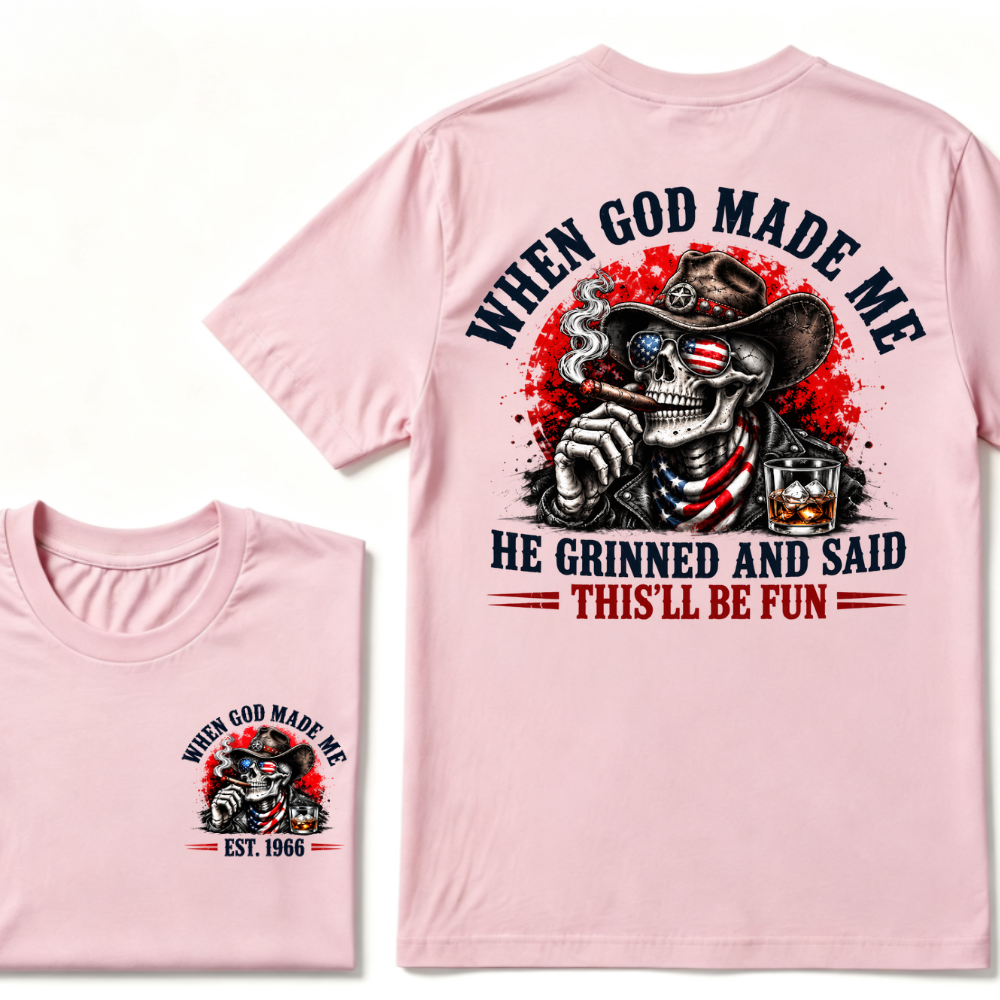 When God Made Me He Grinned And Said This'll Be Fun EST.Year Cowboy Skull USA Flag T-Shirt