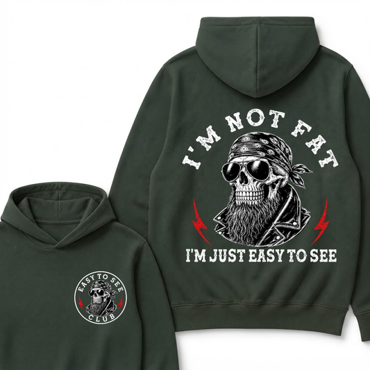 I'm Not Fat I'm Just Easy To See Funny  Hoodie