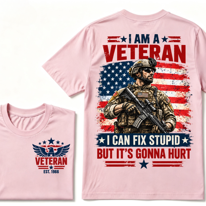 I Am A Veteran I Can Fix Stupid But It's Gonna Hurt EST.Year American Flag Veteran Front And Back Print T-Shirt, Patriotic Graphic Tee