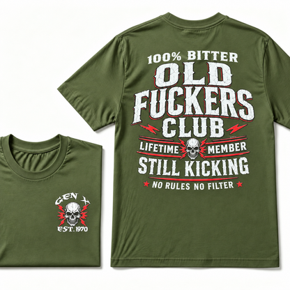 100% Bitter Old Fuckers Club Lifetime Member Still Kicking No Rules No Filter T-shirt