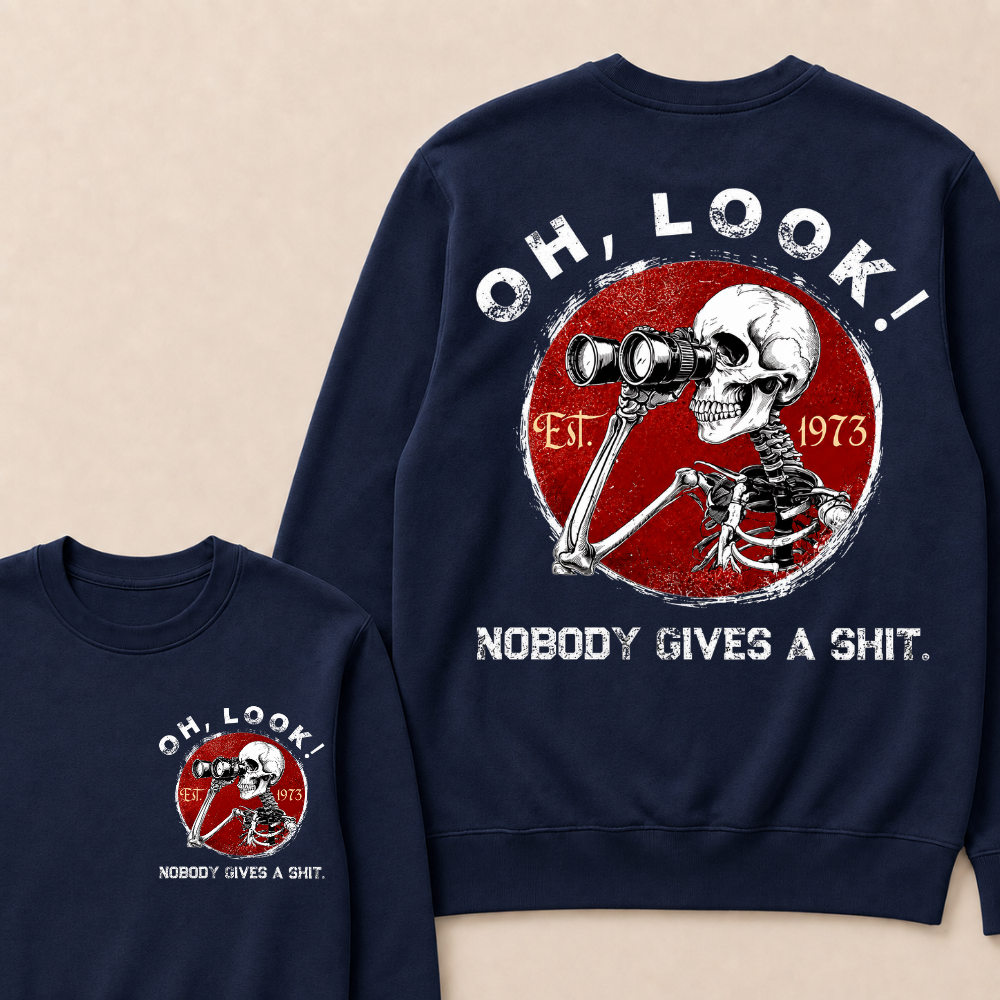 Custom Your Year Oh Look Nobody Gives A Shit EST.Year Sweatshirts