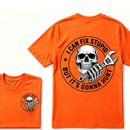I Can Fix Stupid But It's Gonna Hurt Skull Wrench Front Back Print Unisex Mechanic Graphic T-Shirt
