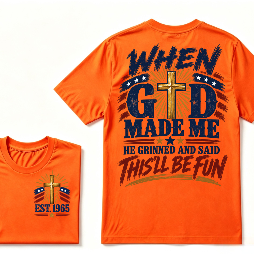 When God Made Me He Grinned And Said This'll Be Fun Patriotic Cross Christian T-Shirt EST.Year Faith USA Flag Graphic Tee