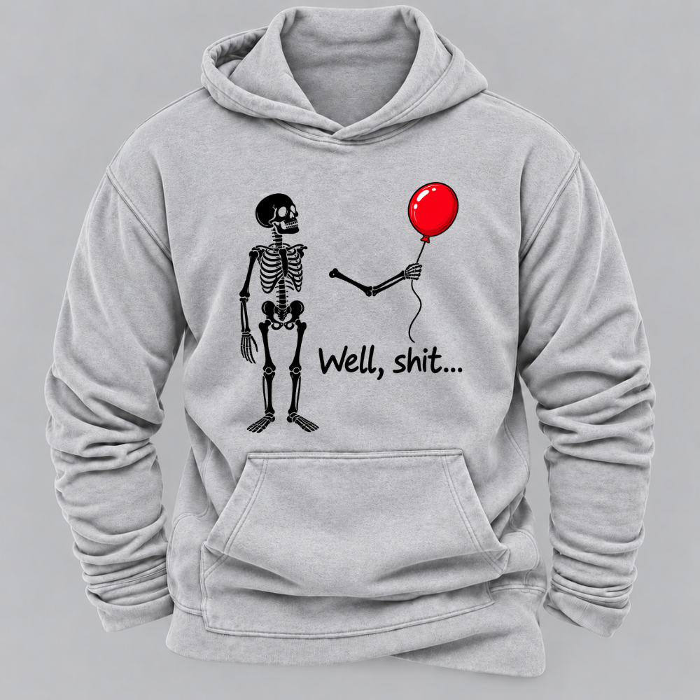 Well, Shit... Halloween Funny Hoodies
