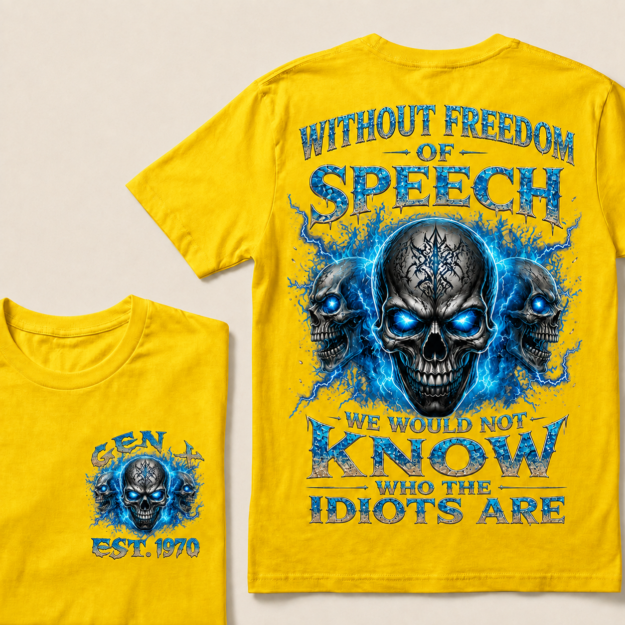 Without Freedom Of Speech We Would Not Know Who The Idiots Are Custom  Est.Year T-Shirt