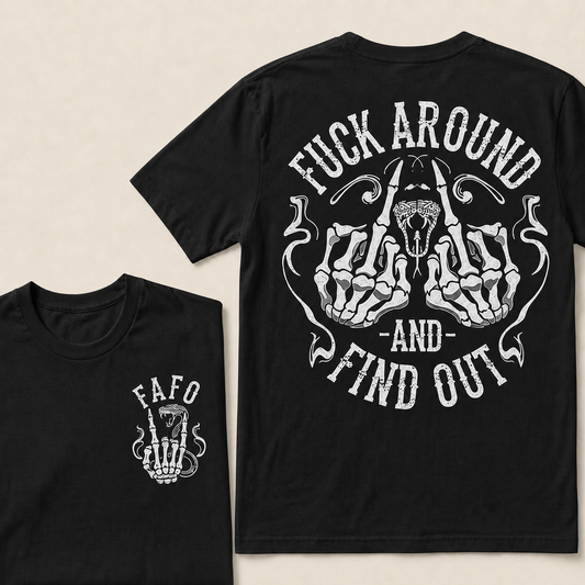 Fuck Around and Find Out   T-Shirt
