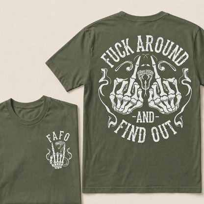Fuck Around and Find Out   T-Shirt