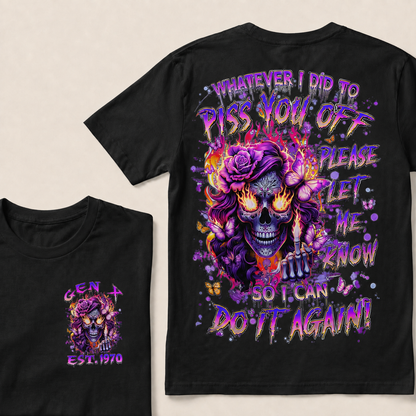Whatever I Did To Piss You Off Custom  Est.Year T-Shirt