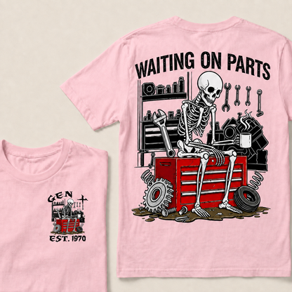 Waiting On Parts  Custom  Est.Year T-Shirt