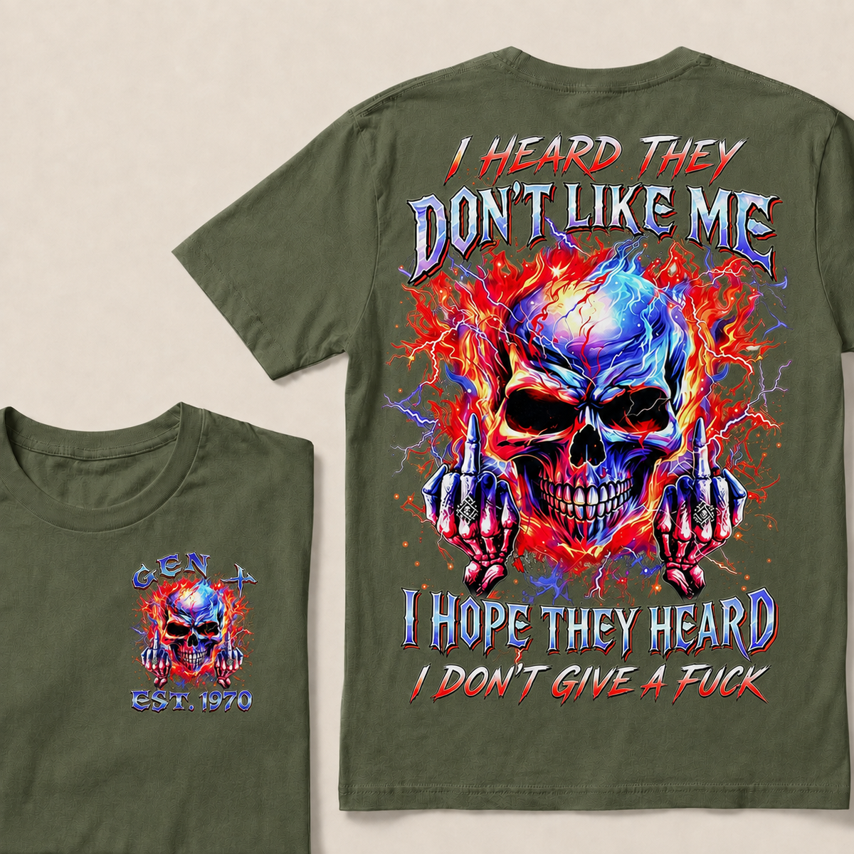 I Heard They Don't Like Me I Hope They Heard I Don't Give A F*ck  Custom  Est.Year T-Shirt