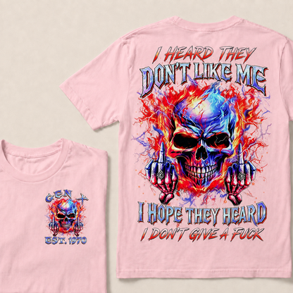 I Heard They Don't Like Me I Hope They Heard I Don't Give A F*ck  Custom  Est.Year T-Shirt