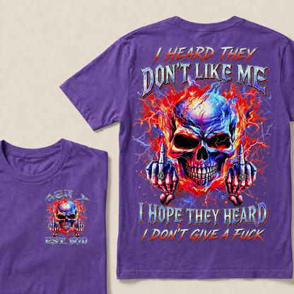 I Heard They Don't Like Me I Hope They Heard I Don't Give A F*ck  Custom  Est.Year T-Shirt