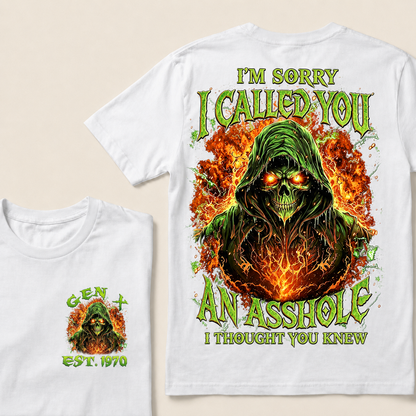 I'm Sorry I Called You An Asshole I Thought You Knew  Custom  Est.Year T-Shirt