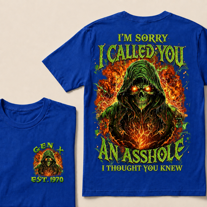 I'm Sorry I Called You An Asshole I Thought You Knew  Custom  Est.Year T-Shirt