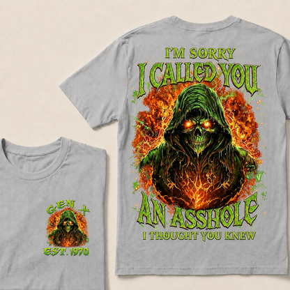I'm Sorry I Called You An Asshole I Thought You Knew  Custom  Est.Year T-Shirt