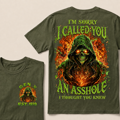 I'm Sorry I Called You An Asshole I Thought You Knew  Custom  Est.Year T-Shirt