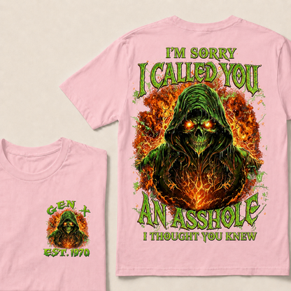 I'm Sorry I Called You An Asshole I Thought You Knew  Custom  Est.Year T-Shirt