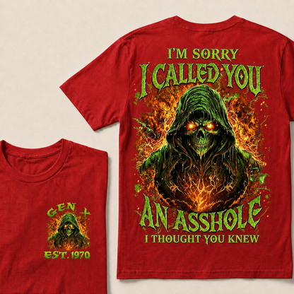 I'm Sorry I Called You An Asshole I Thought You Knew  Custom  Est.Year T-Shirt