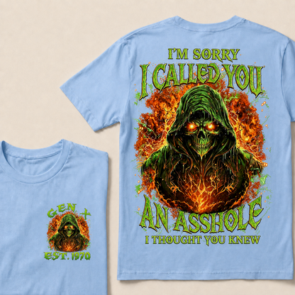 I'm Sorry I Called You An Asshole I Thought You Knew  Custom  Est.Year T-Shirt