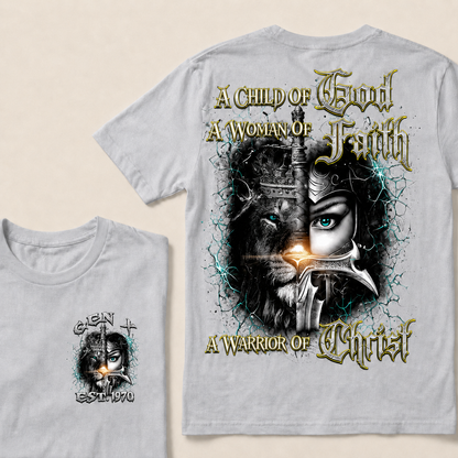 A Child Of God A Woman Of Faith A Warrior Of Christ Custom  Est.Year T-Shirt