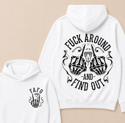Fuck Around and Find Out  Hoodie