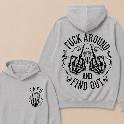Fuck Around and Find Out  Hoodie