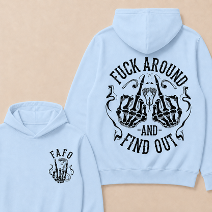 Fuck Around and Find Out  Hoodie