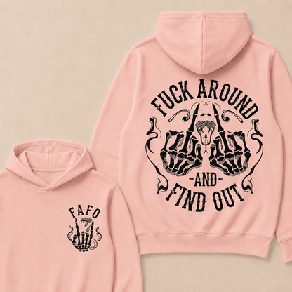 Fuck Around and Find Out  Hoodie