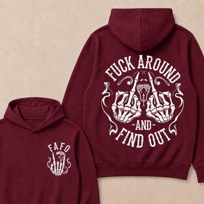 Fuck Around and Find Out  Hoodie