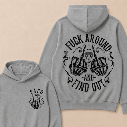Fuck Around and Find Out  Hoodie