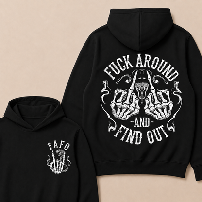 Fuck Around and Find Out  Hoodie