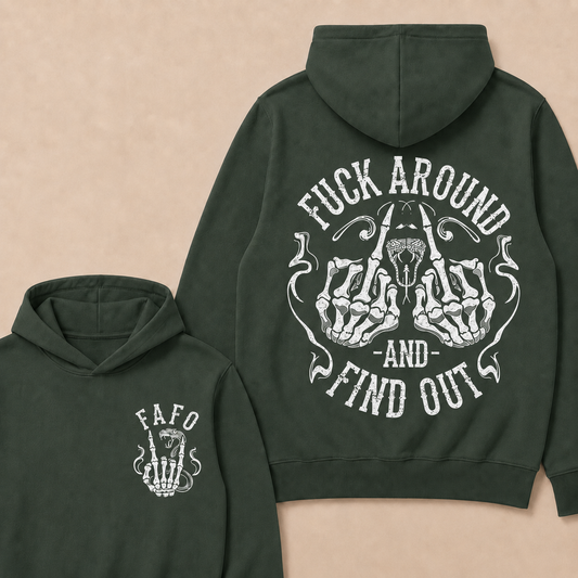 Fuck Around and Find Out  Hoodie