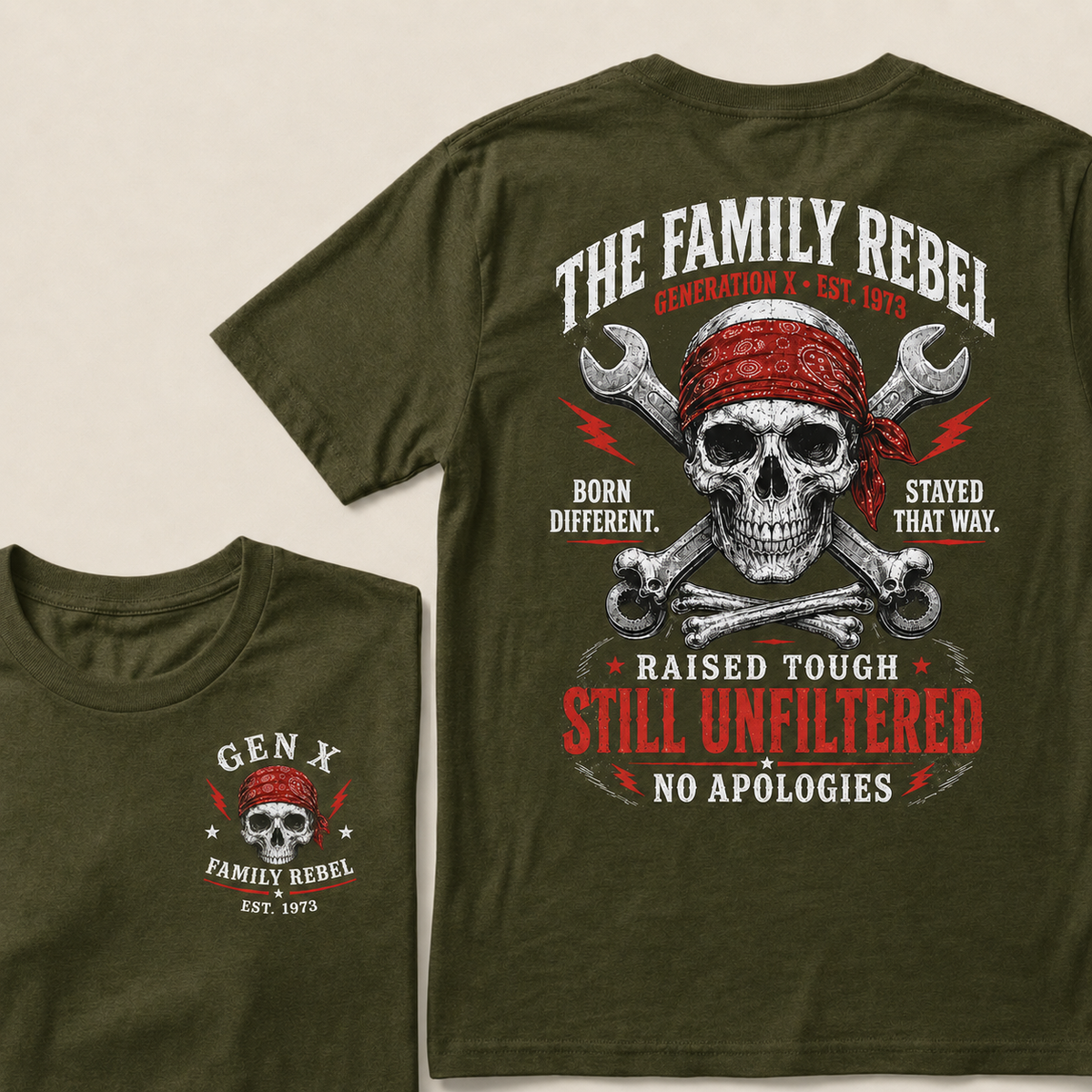 The Family Rebel Generation X Born Different Stayed That Way Raised Tough Still Unfiltered No Apologies Custom Est.Year T-Shirt