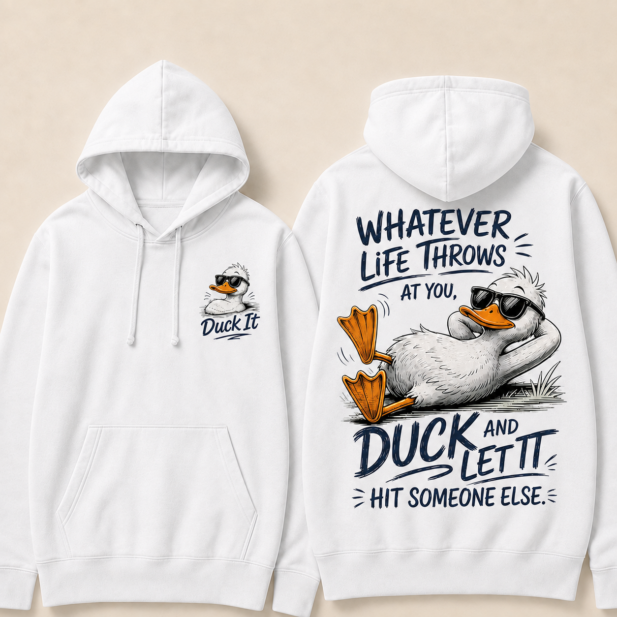 Whatever Life Throws at You – Duck It Hoodie