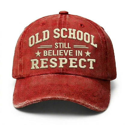 Old School Still Believe In Respect Embroidery Cap